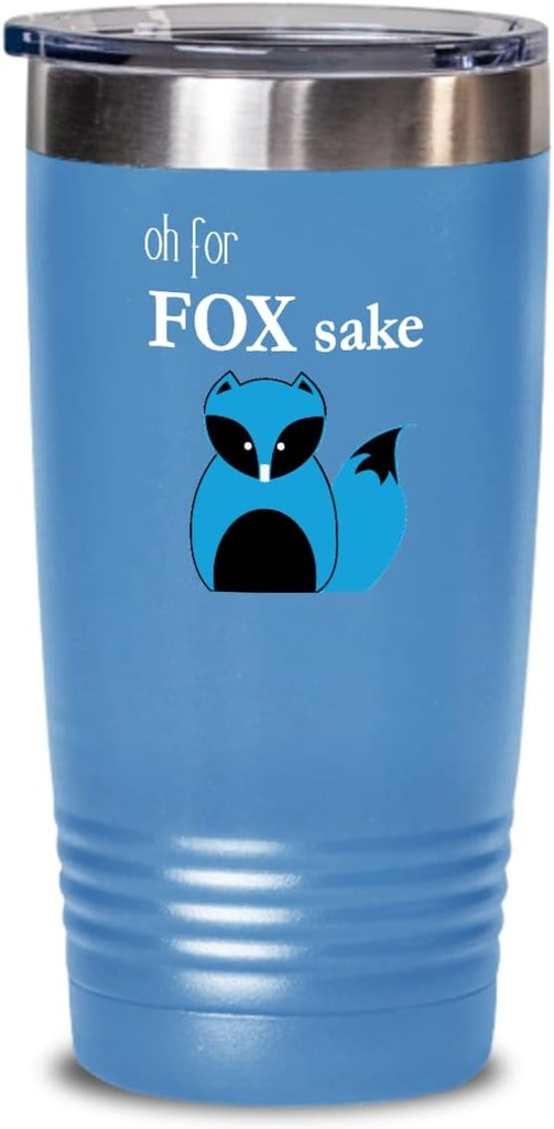 Oh For Fox Sake Tee Tumbler Oh For Fox Sake 20oz, Light Blue