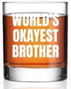 Perfectinsoy Sarcastic Sibling Gifts, World's Okayest Brother Whiskey Glass, Birthday Presents for Men Brothers, Funny Gag Gifts for Father's Day Friends Coworkers Dad Boyfriend Brother