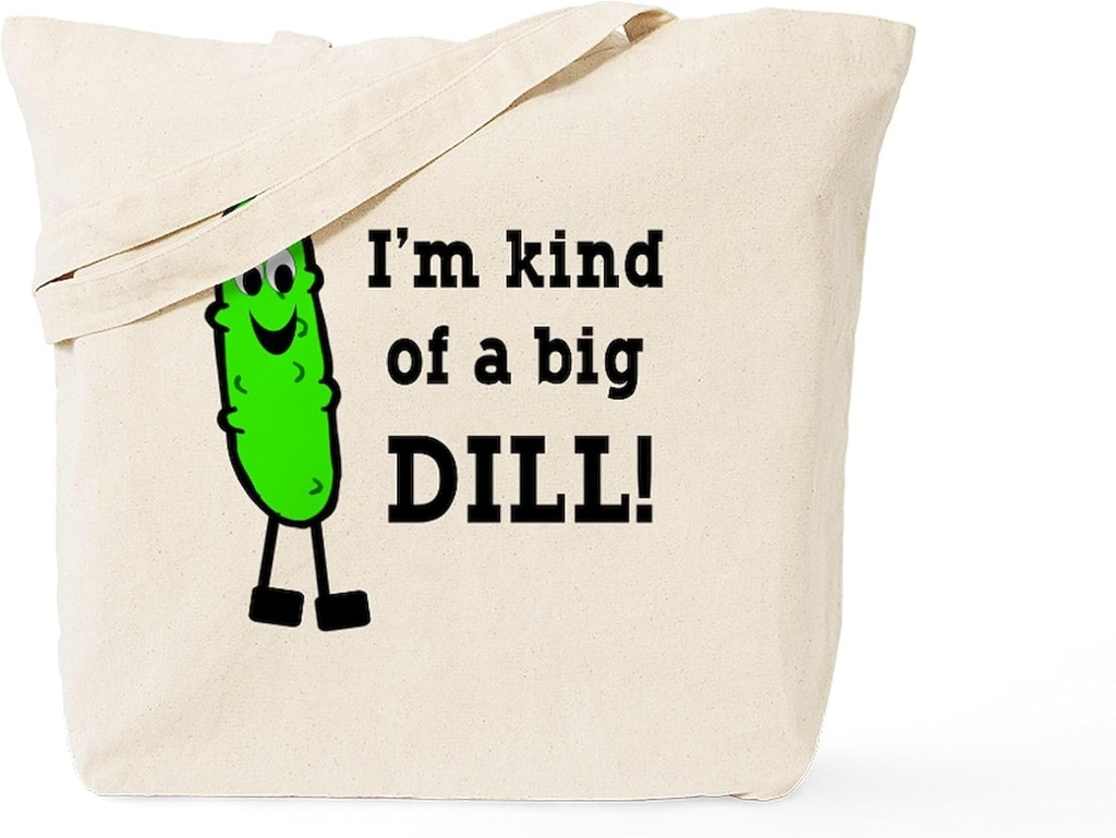 CafePress I'm Kind Of A Big Dill Tote Bag Reusable Natural Beige Canvas Shopping Bag