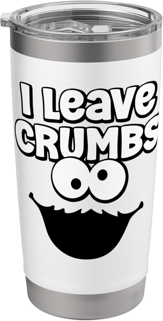 Funny I Leave Crumbs Monster Cookies Cake Stainless Steel Insulated Tumbler
