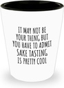 EzGift Funny Sake Tasting Shot Glass You Have To Admit Is Pretty Cool Hilarious Gift Idea For Hobby Lover Fanatic Quote Fan Gag 1.5 Oz Shotglass