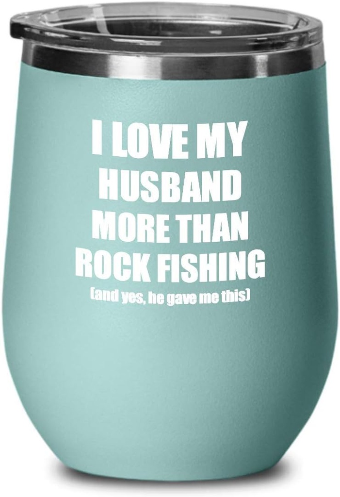 Rock Fishing Wife Wine Glass Funny Gift For Spouse Lover From Husband Insulated Tumbler With Lid Teal