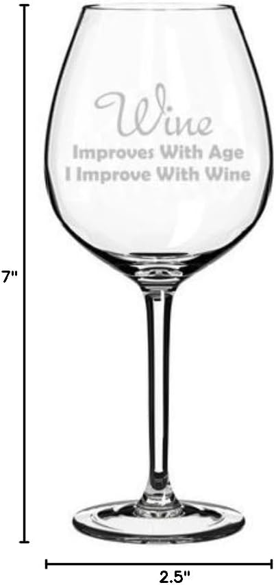 Wine Glass Goblet Funny Wine Improves with Age I Improve with Wine (20 oz Jumbo)
