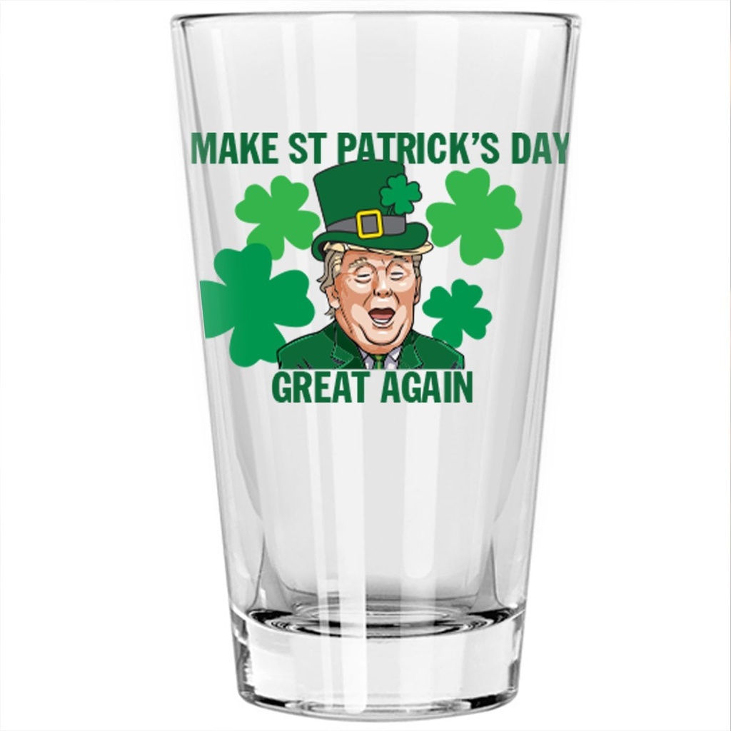 Make St. Patrick's Day Great Again USA Made Funny Sayings 16 Ounce Pint Glass - Perfect Beer Glass Gift for Conservatives - Saint Patrick's Day Gag Gift for Adults, Husband, Father Dishwasher Safe