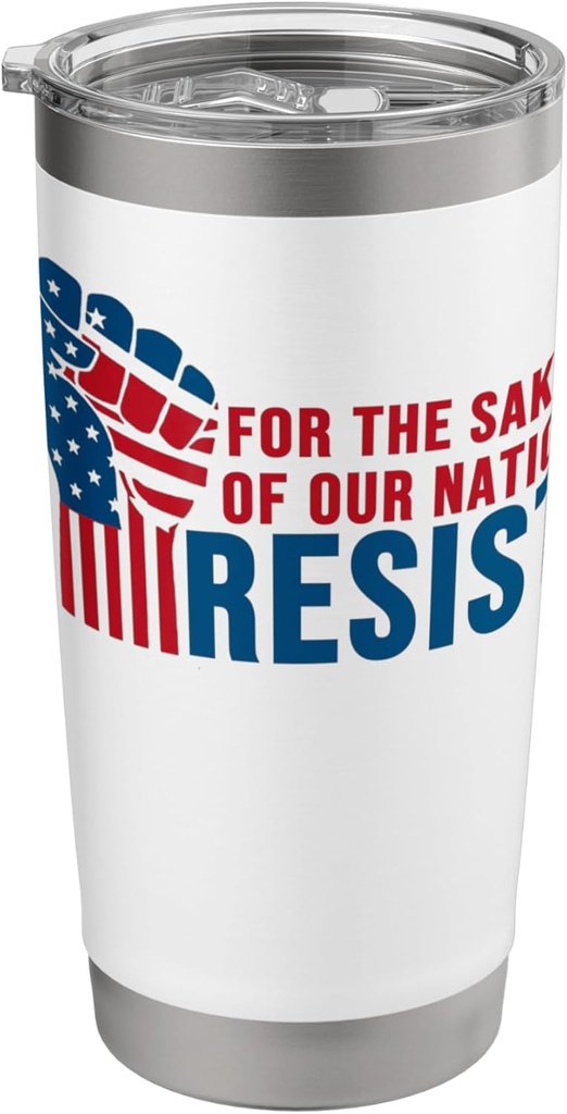 For The Sake Of Our Nation Resist Patriotic Fist USA flag Stainless Steel Insulated Tumbler