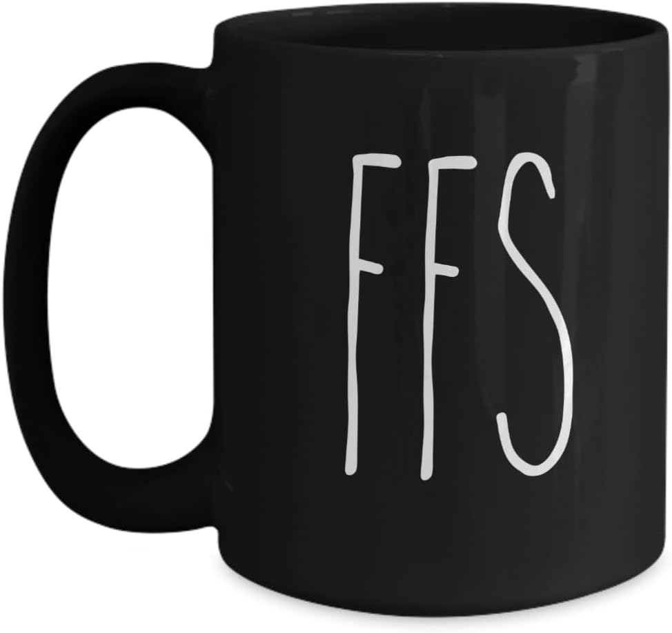 FFS Mug FFS Coffee Mug For Fucks Sake Mug Funny Mug FFS Gifts