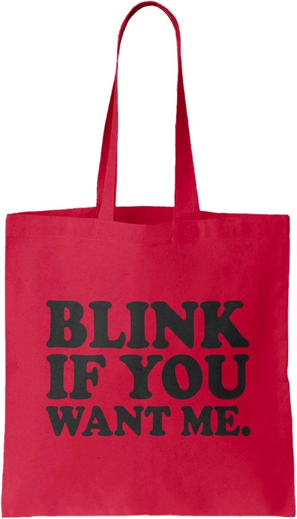 Blink If You Want Me - Funny Hilarious Reusable Grocery Tote Bag (Red)