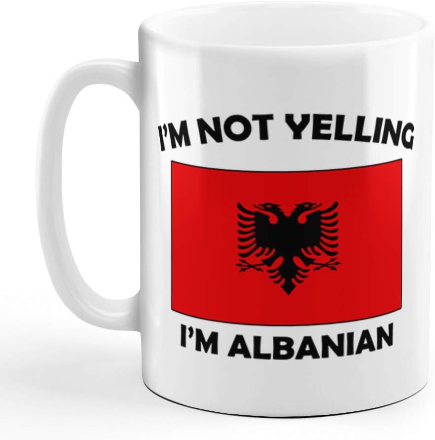I'M Not Yelling I Am Albanian Albania Albanians Ceramic Coffee Tea Mug Cup Holiday Christmas Hanukkah Gift For Men & Women