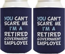 Coworker Leaving Gifts For Men You Can't Scare Me I'm A Retired Government Employee Navy 2-Pack Can Drink Thermocoolers