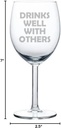 Wine Glass Goblet Drinks Well With Others Funny (10 oz)