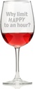 Why Limit Happy To An Hour Wine Glass