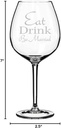 Wine Glass Goblet Funny Eat Drink Be Married (20 oz Jumbo)