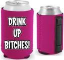 Drink up Bitches Magnetic Can Coolie (1, Magenta)