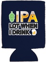 ipa-lot-when-i-drink-collapsible-can-coo-2.jpg