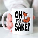 funny-gift-oh-for-fox-sake-11ounces-funn-3.jpg