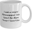i-am-a-word-processor-you-need-me-more-t-2.jpg