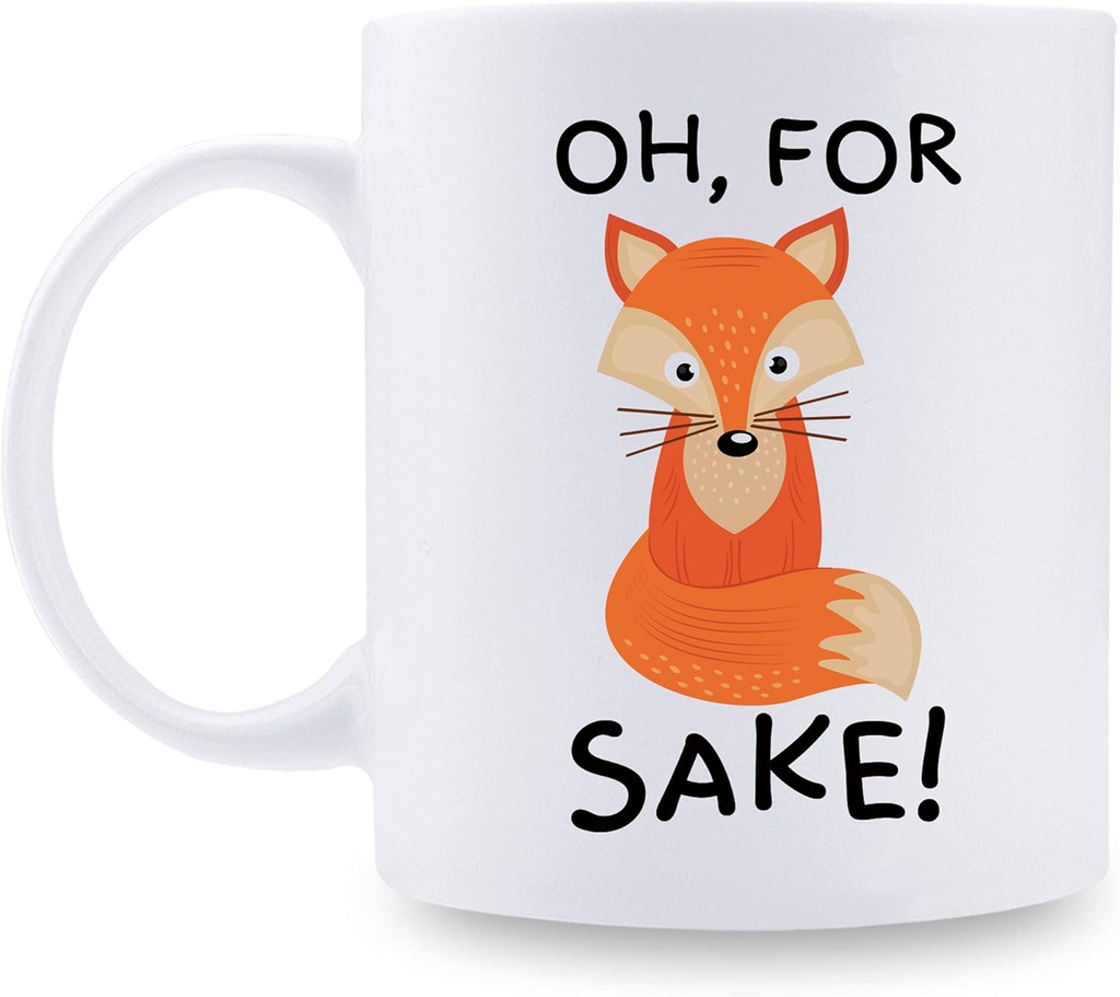 Oh For Fox Sake Mug Cute Coffee 11 oz Great Birthday Xmas Valentines Day Gifts for Women Girls