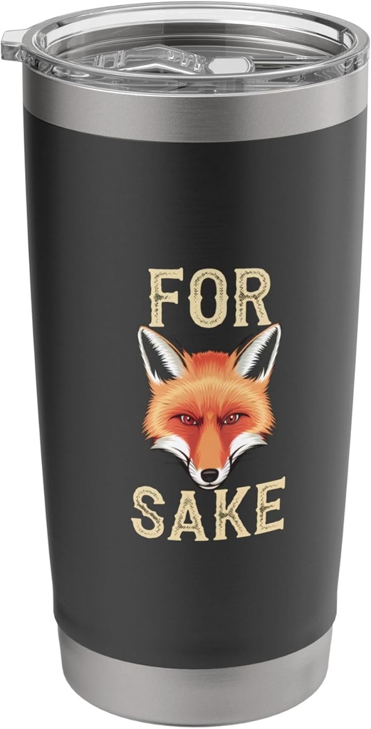 For Fox Sake, Funny Fox Pun Humor, Sarcastic Animal Lover Stainless Steel Insulated Tumbler