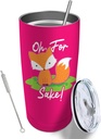 Oh! For Fox Sake Tumbler Coffee Tumbler 20 oz Tumbler with Lid and Straw Insulated Tumblers Stainless Steel Tumblers