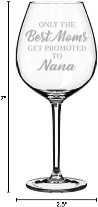 Wine Glass Goblet Grandma Only The Best Moms Get Promoted to Nana (20 oz Jumbo)