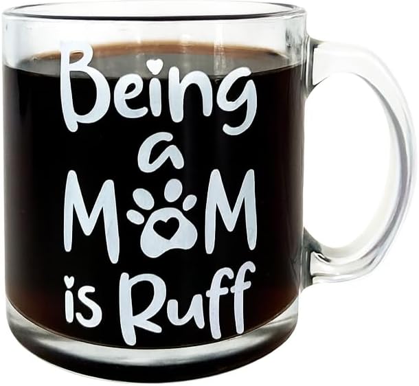 Clear Glass Coffee Mug with Funny Dog Mom Quote – “Being a Mom is Ruff” – Large 13oz Pet Lover Tea Cup with Paw Print Design, Durable Dishwasher-Safe Cup for Dog Moms, Animal Lovers & Gift Giving