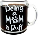 Clear Glass Coffee Mug with Funny Dog Mom Quote – “Being a Mom is Ruff” – Large 13oz Pet Lover Tea Cup with Paw Print Design, Durable Dishwasher-Safe Cup for Dog Moms, Animal Lovers & Gift Giving