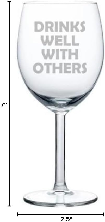 Wine Glass Goblet Drinks Well With Others Funny (10 oz)