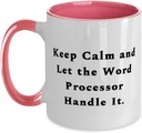 Inspirational Word processor Two Tone 11oz Mug, Keep Calm and Let, Best Gifts for Colleagues from Colleagues, Birthday Gifts, Word Processor Birthday Gift Ideas, Best Word Processor Birthday Gifts,
