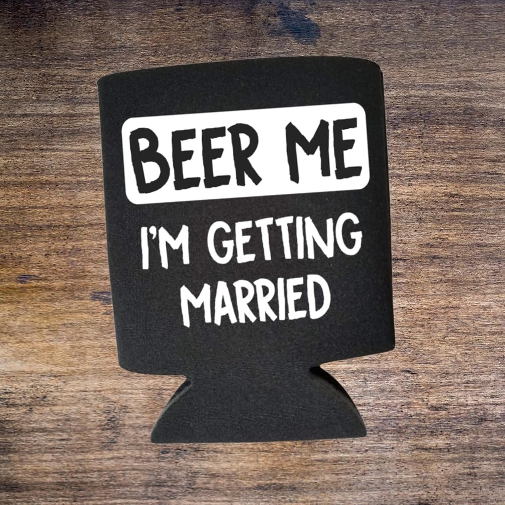 Beer Me I'm Getting Married - Funny Can Cooler - Multiple Color Variations - Perfect Gag Gift (Black, Foam) (Black)
