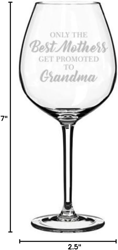 Wine Glass Goblet The Best Mothers Get Promoted To Grandma (20 oz Jumbo)