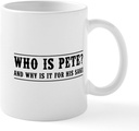 CafePress Who Is Pete? And Why Is It For His Sake Mugs 11 oz (325 ml) Ceramic Coffee Mug