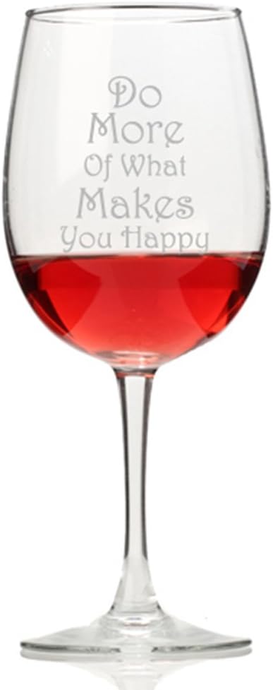 Do More What Makes You Happy Wine Glass