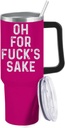 Personalized Tumbler Oh For Fuck's Sake Tumbler 40 oz Tumbler with Handle and Straw Insulated Tumblers Stainless Steel Tumblers