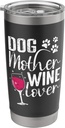 Dog Mother Wine Lover Stainless Steel Insulated Tumbler