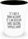 EzGift Funny Sake Tasting Shot Glass Its Not A Bank Account Official Supplies Fund Hilarious Gift Idea Hobby Lover Sarcastic Quote Fan Gag 1.5 Oz Shotglass