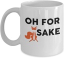 Food Lovers mugs, Oh For Fox Sake - White Coffee Mug Porcelain Tea Cup 11 oz - Great Gift