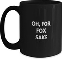 Profanity Coffee Mug Oh For Fox Sake Funny Gift Idea Coffee Cup