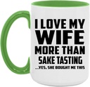 Gifts, I Love My Wife More Than Sake Tasting, 15oz Accent Coffee Mug Green Ceramic Tea-Cup with Handle - for Birthday Anniversary Christmas Mothers Day Fathers Day Party, to Men Women Him