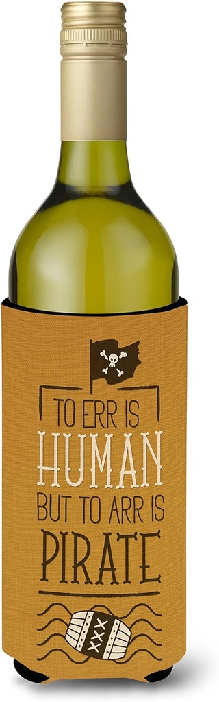 Caroline's Treasures BB5449LITERK to ERR is Human to ARR is Pirate Wine Bottle Hugger Bottle Cooler Sleeve Hugger Machine Washable Collapsible Insulator Beverage Insulated Holder