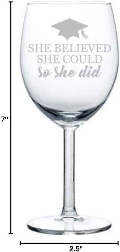MIP Brand Wine Glass Goblet She Believed She Could So She Did Grad Cap Student Graduate Graduation (10 oz)