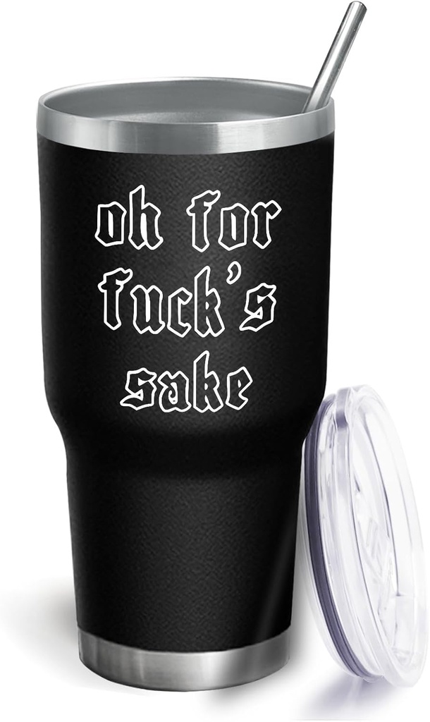 30 oz Tumbler with Lid and Straw Oh For Fuck's Sake Tumbler Insulated Tumbler Stainless Steel Tumbler Funny Gift