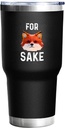 Coffee Tumbler Personalized Tumbler For Fox Sake Tumbler Insulated for Hot and Cold Stainless Tumbler with Lids and Straws Birthday Gift for Teacher for Home