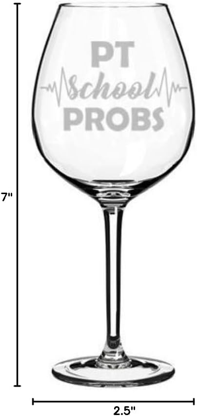 Wine Glass Goblet Physical Therapist PT School Problems (20 oz Jumbo)