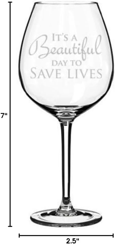 Wine Glass Goblet It's A Beautiful Day To Save Lives (20 oz Jumbo)