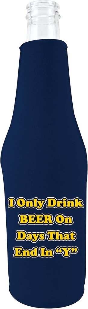 Coolie Junction I Only Drink Beer on Days That End in"Y" Funny Bottle Coolie, Neoprene (Navy)