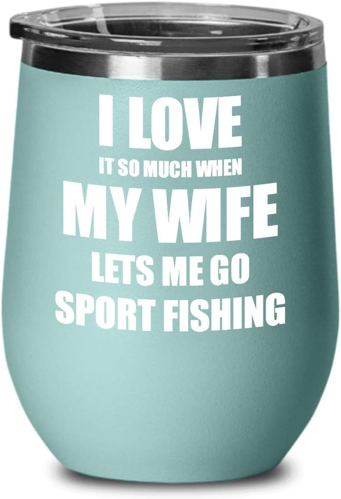 Funny Sport Fishing Wine Glass Gift For Husband From Wife Lover Joke Insulated Tumbler Lid Teal