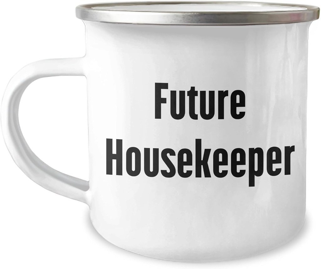 Funny Future Housekeeper Housekeeper Gifts from Family for Housekeeper Camping Mug, A Funny and Thoughtful Gift for Housekeeper Graduation