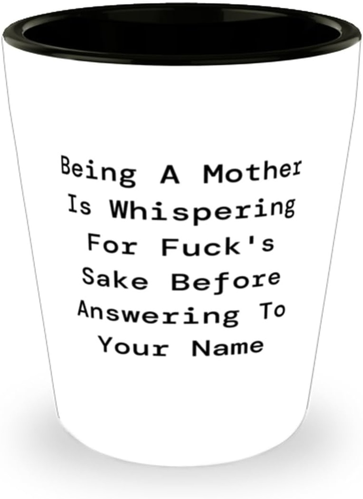 Joke Mum Shot Glass, Being A Mother Is Whispering For Fuck's Sake], Gifts For Mom, Present From Daughter, Ceramic Cup For Mum, Affordable mothers day gifts, Cheap mothers day gift ideas, Inexpensive