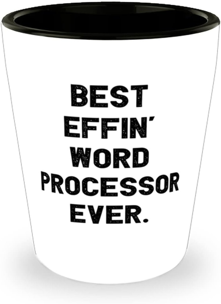 Epic Word processor Gifts, Best Effin' Word Processor Ever, Holiday Shot Glass For Word processor