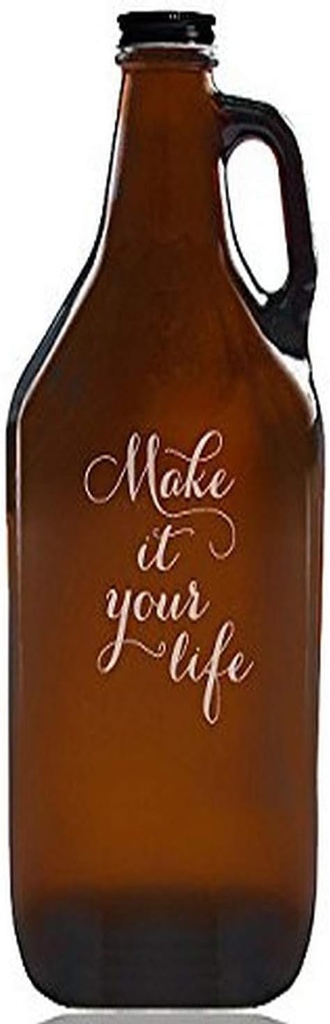 "Make It Your Life" Beer Amber Growler